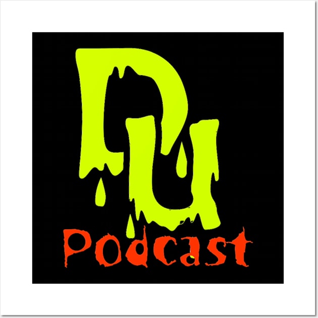 DU Podcast Halloween Time Wall Art by jpitty23